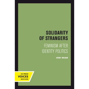 Solidarity of Strangers - by  Jodi Dean (Paperback) - 1 of 1