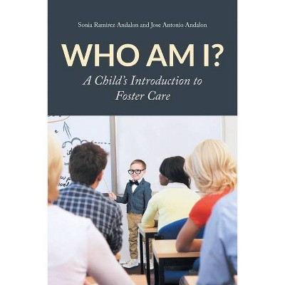 Who am I? - by  Sonia Ramirez Andalon & Jose Antonio Andalon (Paperback)