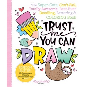 Trust Me, You Can Draw - by  Jessie Arnold (Paperback) - 1 of 1