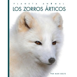 Los Zorros Articos - by  Mari Bolte (Paperback) - 1 of 1