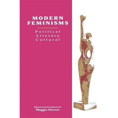 Modern Feminisms - (Gender and Culture) by  Maggie Humm (Paperback)