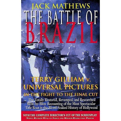 The Battle of Brazil - (Applause Books) by  Jack Mathews (Paperback)