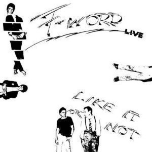 F Word - Like It or Not (Live) (CD) - 1 of 1