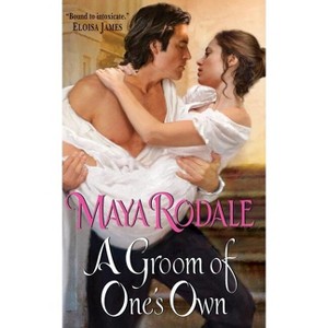 A Groom of One's Own - (Writing Girls) by  Maya Rodale (Paperback) - 1 of 1