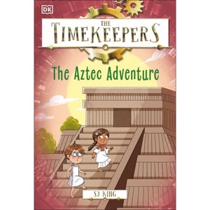 The Timekeepers: The Aztec Adventure - by SJ King - 1 of 1