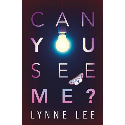 Can You See Me? - by  Lynne Lee (Paperback)