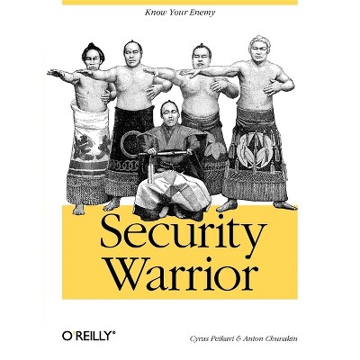 Security Warrior - by  Cyrus Peikari & Anton Chuvakin (Paperback)