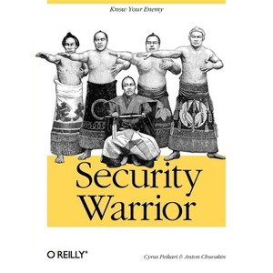 Security Warrior - by  Cyrus Peikari & Anton Chuvakin (Paperback) - 1 of 1