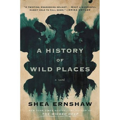 A History of Wild Places - by Shea Ernshaw