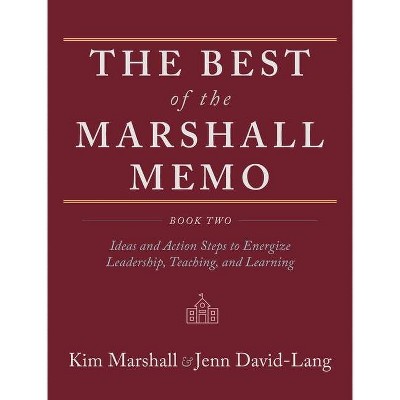 The Best of the Marshall Memo - by  Kim Marshall & Jenn David-Lang (Hardcover)