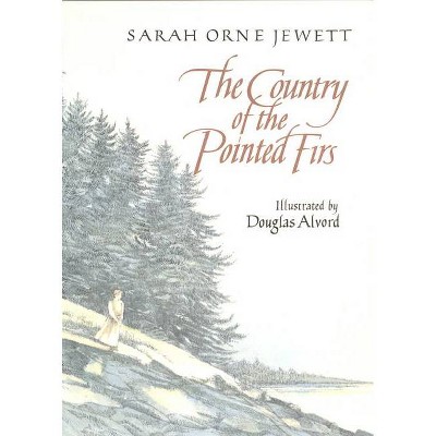 The Country of the Pointed Firs - by  Sarah Orne Jewett (Paperback)