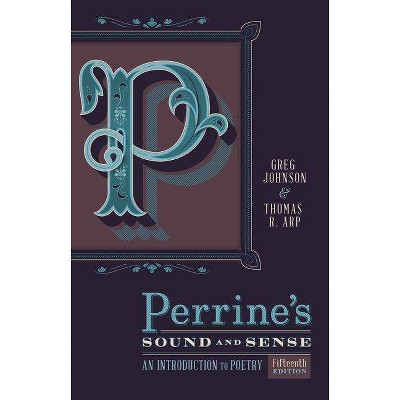 Perrine's Sound & Sense - 15th Edition by  Greg Johnson & Thomas R Arp (Paperback)