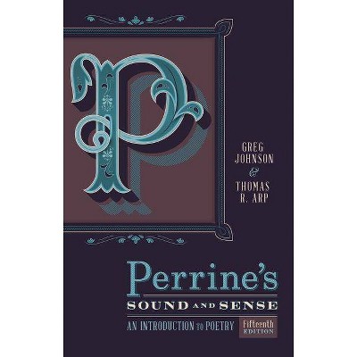 Perrine's Sound & Sense - 15th Edition by  Greg Johnson & Thomas R Arp (Paperback)