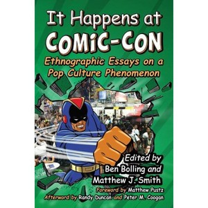 It Happens at Comic-Con - by  Ben Bolling & Matthew J Smith (Paperback) - 1 of 1