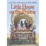 Little House on the Prairie - by Laura Ingalls Wilder