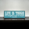 Slickblue Life Is Tougher If You’re Stupid Sign, 3.5x10 Pine Wood Quote Plaque for Wall or Shelf, Multiple Colors - 2 of 3