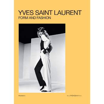 Yves Saint Laurent: Form and Fashion - by  Elsa Janssen (Hardcover)