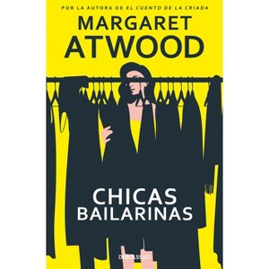 Chicas Bailarinas / Dancing Girls - by  Margaret Atwood (Paperback) - 1 of 1