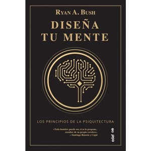 Diseña Tu Mente - by  Ryan A Bush (Paperback) - 1 of 1