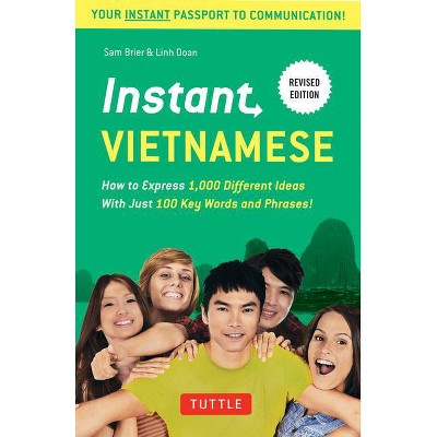 Instant Vietnamese - (Instant Phrasebook) by  Sam Brier & Linh Doan (Paperback)