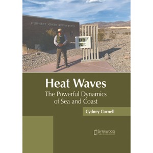 Heat Waves: The Powerful Dynamics of Sea and Coast - by  Cydney Cornell (Hardcover) - 1 of 1