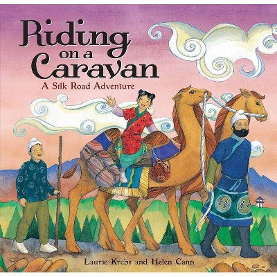 Riding on a Caravan - by  Laurie Krebs (Paperback)