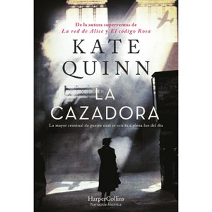 La Cazadora - by  Kate Quinn (Paperback) - 1 of 1