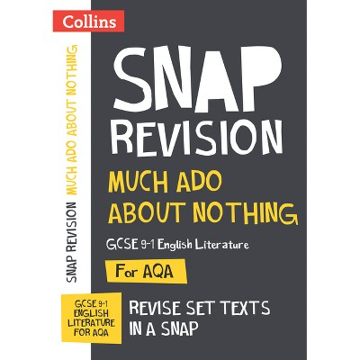 Much ADO about Nothing Aqa GCSE 9-1 English Literature Text Guide - (Collins GCSE Grade 9-1 Snap Revision) by  Collins Maps (Paperback)