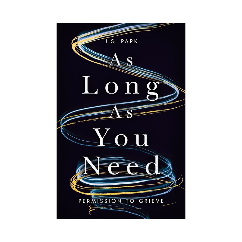 As Long as You Need - by  J S Park (Paperback), 1 of 2