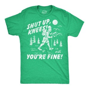 Mens Funny T Shirts Shut Up Knees Youre Fine Sarcastic Hiking Graphic Novelty Tee for Men - Crazy Dog Men's T Shirt For Campers - 1 of 4