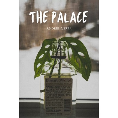 The Palace - by  Andrés Cerpa (Paperback)
