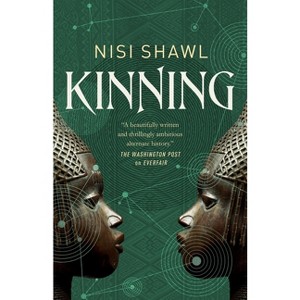 Kinning - (Everfair) by Nisi Shawl - 1 of 1