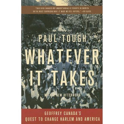 Whatever It Takes - by  Paul Tough (Paperback)