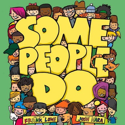 Some People Do - (Some People Children's) by  Frank Lowe (Hardcover)