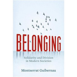 Belonging - by  Montserrat Guibernau (Paperback) - 1 of 1