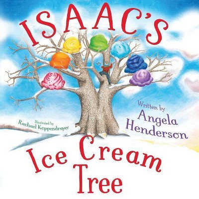 Isaac's Ice Cream Tree - by  Angela Henderson (Paperback)