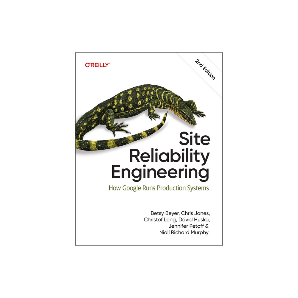 Site Reliability Engineering - 2nd Edition by Betsy Beyer & Chris Jones & Christof Leng & David Huska & Jennifer Petoff & Niall Richard Murphy