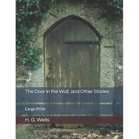 The Door In The Wall And Other Stories By H G Wells Paperback