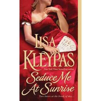 Seduce Me at Sunrise - (Hathaways) by  Lisa Kleypas (Paperback)