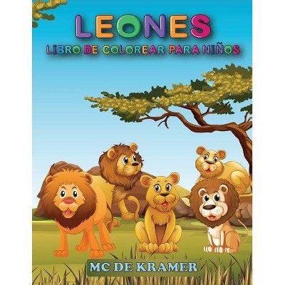 Leones Libro de colorear para niños - by  M C de Kramer (Paperback)