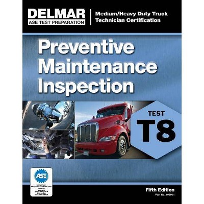 ASE Test Prep- T8 Preventive Maintenance - (Delmar Learning's Test Preparation) 5th Edition by  Cengage Learning Delmar (Paperback)