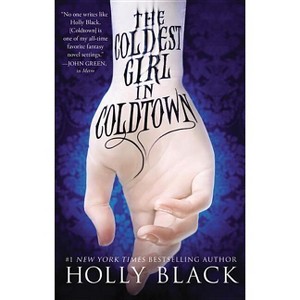 The Coldest Girl in Coldtown - by  Holly Black (Paperback) - 1 of 1