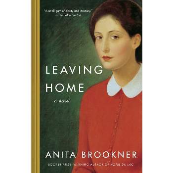 Leaving Home - (Vintage Contemporaries) by  Anita Brookner (Paperback)