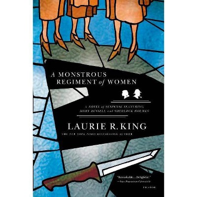 A Monstrous Regiment of Women - (Mary Russell Mystery) by  Laurie R King (Paperback)