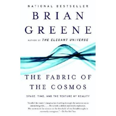 The Fabric of the Cosmos - by  Brian Greene (Paperback)