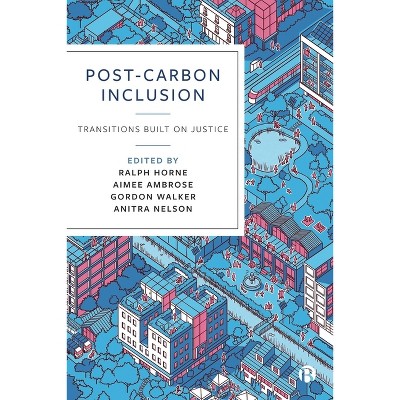 Post-Carbon Inclusion - Abridged by  Ralph Horne & Aimee Ambrose & Gordon Walker & Anitra Nelson (Paperback)
