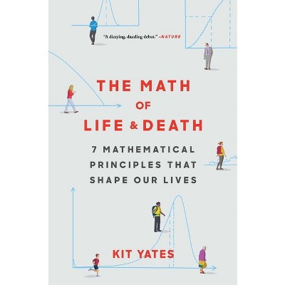 The Math of Life and Death - (Using Math in Everyday Life) by Kit Yates
