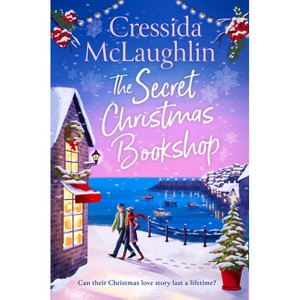 The Secret Christmas Bookshop - (Secret Bookshop) by  Cressida McLaughlin (Paperback) - 1 of 1