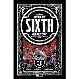 The Sixth Gun Omnibus Vol. 3 - by  Cullen Bunn & Brian Hurtt (Paperback) - 1 of 1