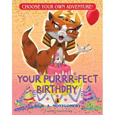 Your Purrr-Fect Birthday - (Choose Your Own Adventure: Dragonlarks) by  R a Montgomery (Paperback)